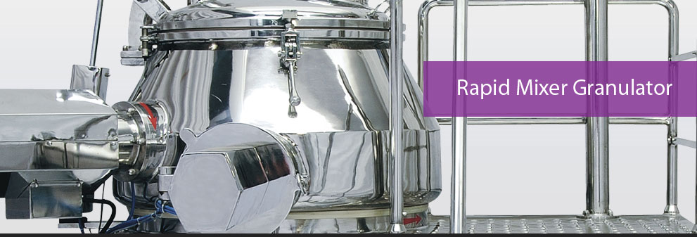 Rapid Mixer Granulator Manufacturer and exporter in india
